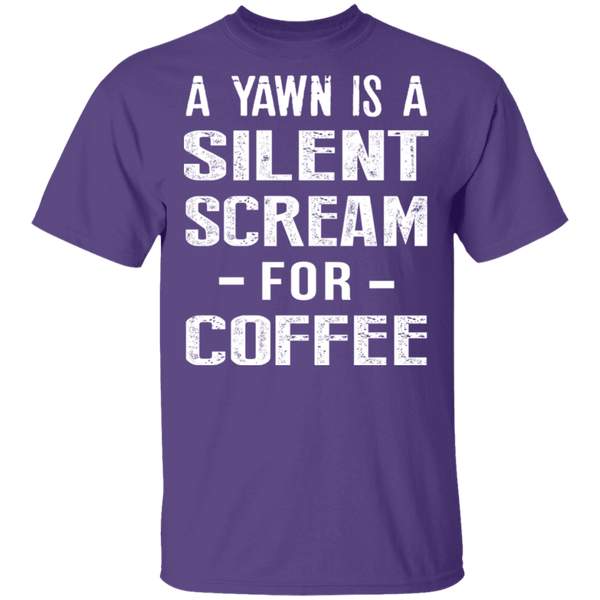 Silent Scream For Coffee T-Shirt CustomCat