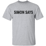 Simon Says T-Shirt CustomCat