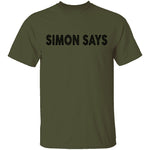 Simon Says T-Shirt CustomCat