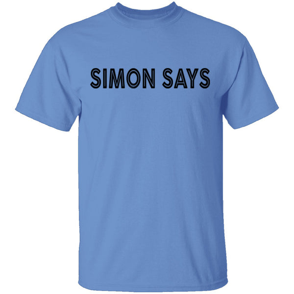 Simon Says T-Shirt CustomCat