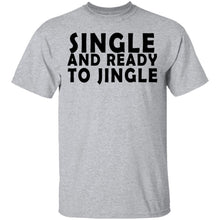 Single And Ready To Jingle T-Shirt