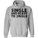 Single And Ready To Jingle T-Shirt CustomCat