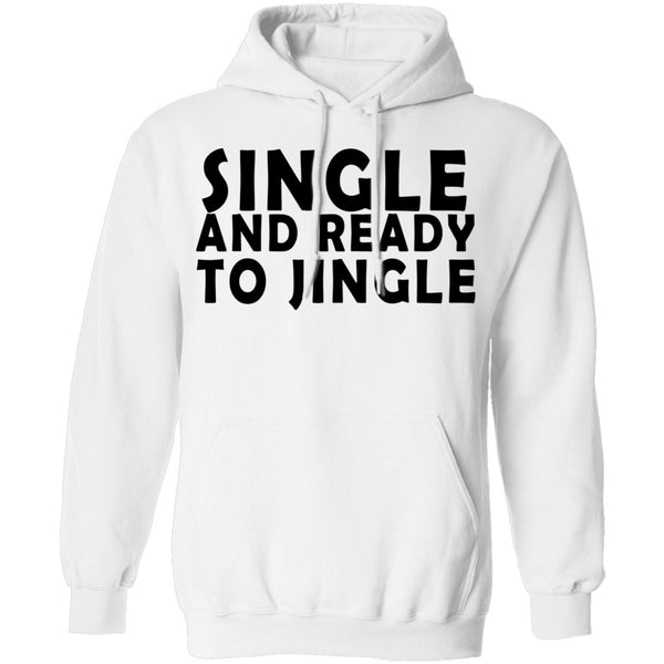 Single And Ready To Jingle T-Shirt CustomCat