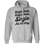 Single Bells Single All The Way T-Shirt CustomCat
