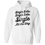 Single Bells Single All The Way T-Shirt CustomCat