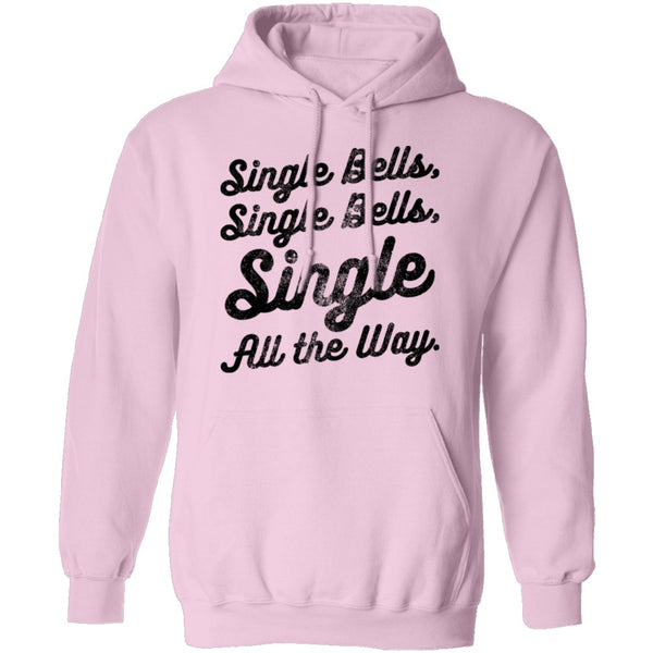 Single Bells Single All The Way T-Shirt CustomCat