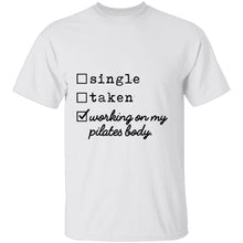Single Taken Working on My Pilates Body T-Shirt