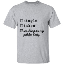 Single Taken Working on My Pilates Body T-Shirt