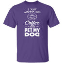 Sip Coffee And Pet My Dog T-Shirt CustomCat