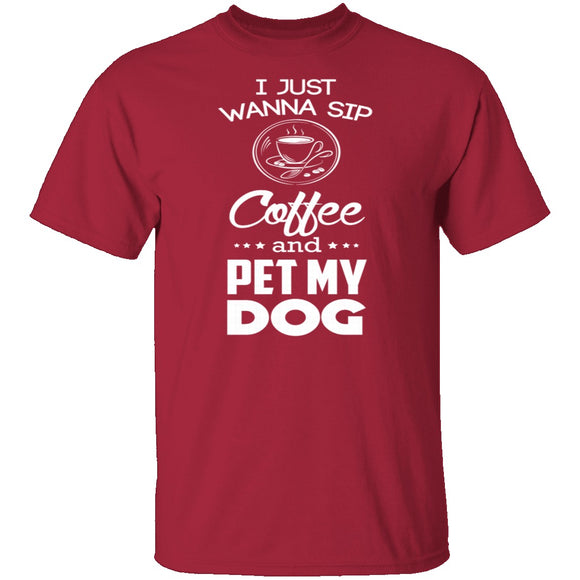 Sip Coffee And Pet My Dog T-Shirt CustomCat