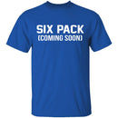 Six Pack Coming Soon T-Shirt CustomCat