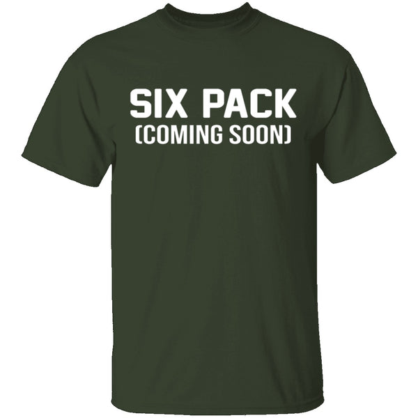 Six Pack Coming Soon T-Shirt CustomCat