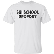 Ski School Dropout T-Shirt