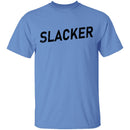 Slacker T-Shirt CustomCat