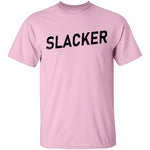 Slacker T-Shirt CustomCat
