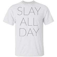 Slay All Day T-Shirt