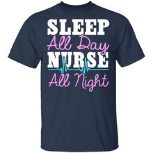 Sleep All Day Nurse All Night T-Shirt