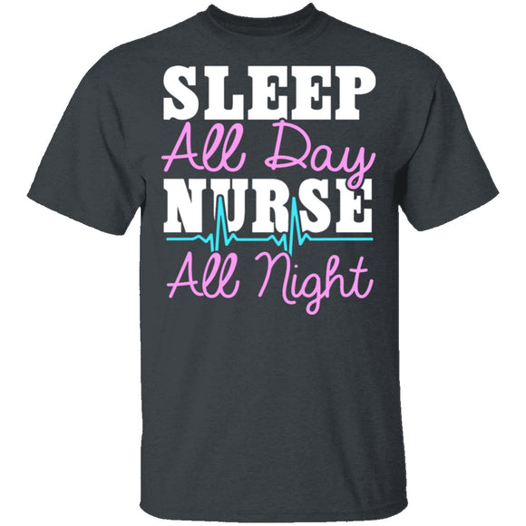 Sleep All Day Nurse All Night T-Shirt CustomCat