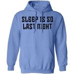 Sleep Is So Last Night T-Shirt CustomCat