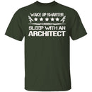 Sleep With An Architect T-Shirt CustomCat