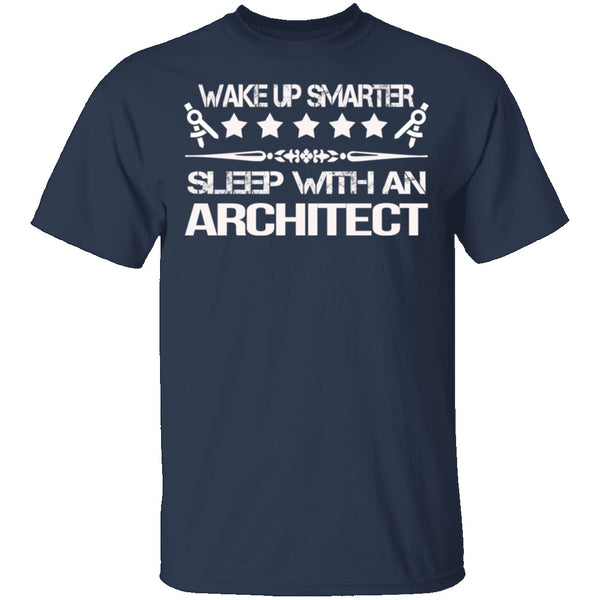 Sleep With An Architect T-Shirt CustomCat