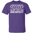 Sleep With An Architect T-Shirt CustomCat