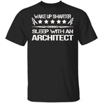 Sleep With An Architect T-Shirt CustomCat