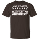 Sleep With An Architect T-Shirt CustomCat