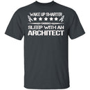 Sleep With An Architect T-Shirt CustomCat
