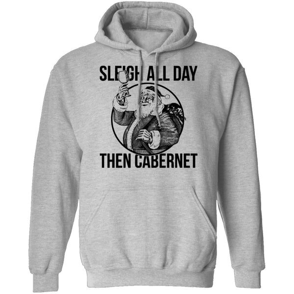 Sleigh All Day Then Cabernet T-Shirt CustomCat