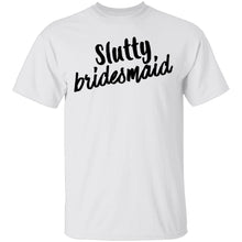 Slutty Bridesmaid T-Shirt