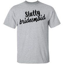 Slutty Bridesmaid T-Shirt