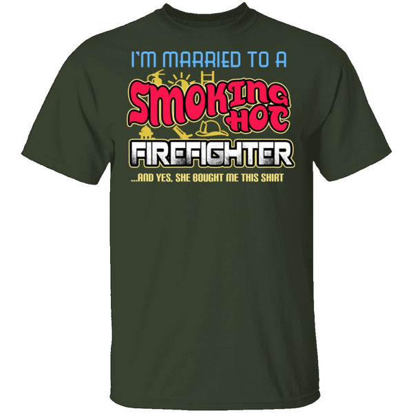 Smokin Hot Firefighter T-Shirt CustomCat