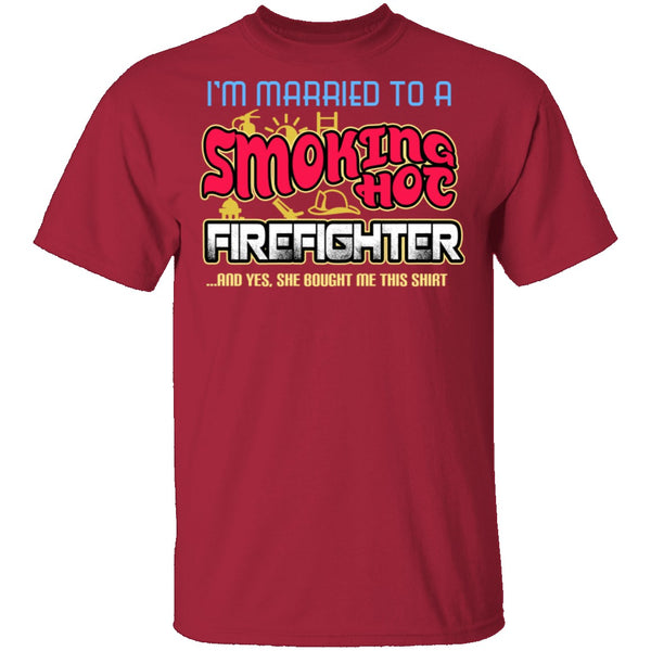 Smokin Hot Firefighter T-Shirt CustomCat