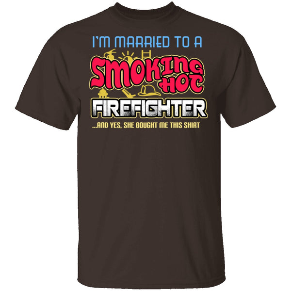 Smokin Hot Firefighter T-Shirt CustomCat