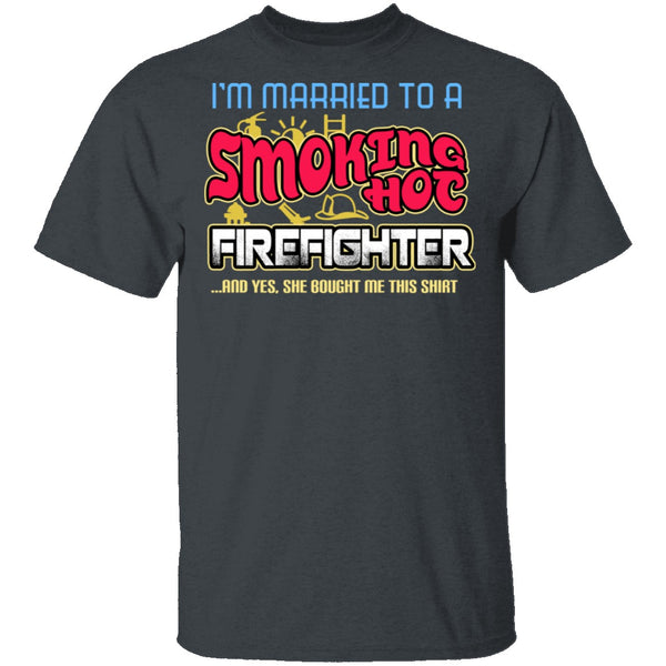 Smokin Hot Firefighter T-Shirt CustomCat