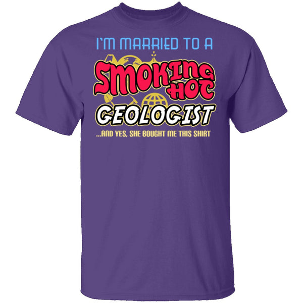 Smokin Hot Geologist T-Shirt CustomCat