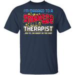 Smokin Hot Therapist T-Shirt CustomCat