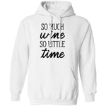 So Much Wine So Little Time T-Shirt CustomCat