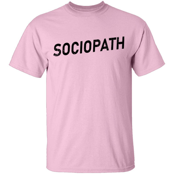Sociopath T-Shirt CustomCat