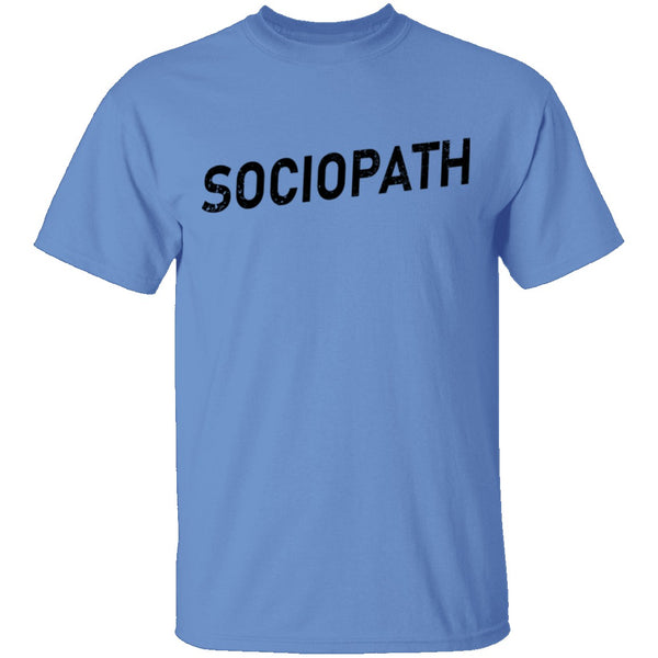Sociopath T-Shirt CustomCat