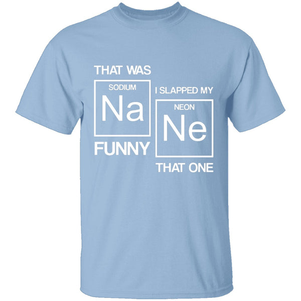 Sodium Funny T-Shirt CustomCat