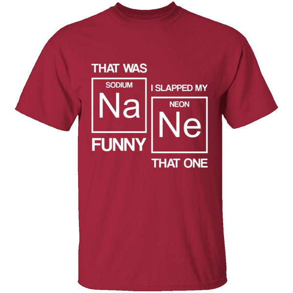 Sodium Funny T-Shirt CustomCat