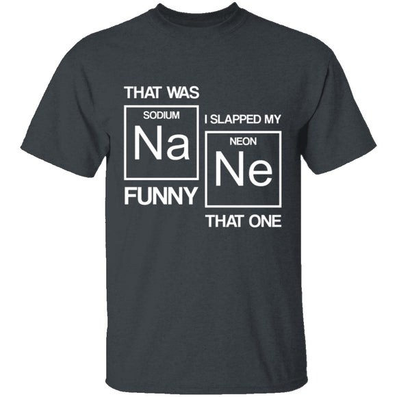 Sodium Funny T-Shirt CustomCat
