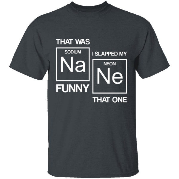 Sodium Funny T-Shirt CustomCat
