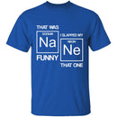 Sodium Funny T-Shirt CustomCat