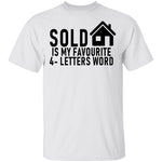 Sold Is My Favourite 4 - Letters Word T-Shirt CustomCat