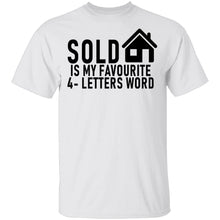 Sold Is My Favourite 4 - Letters Word T-Shirt