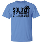 Sold Is My Favourite 4 - Letters Word T-Shirt CustomCat