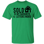 Sold Is My Favourite 4 - Letters Word T-Shirt CustomCat